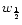 $w_{\frac{1}{2}}$