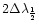 $2\Delta\lambda_{\frac{1}{2}}$