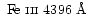 $\mbox{~Fe~{\sc iii}~4396~\AA}$