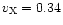 $v_{\rm X}=0.34$