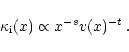\begin{displaymath}\kappa_{\rm i}(x) \propto x^{-s} v(x)^{-t} \, .
\end{displaymath}