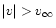 $\vert v\vert>v_\infty$