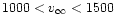 $1000<v_\infty<1500$