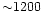 ${\sim}1200$