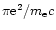 $\pi {\rm e}^2/m_{\rm e} c$