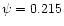 $\psi=0.215$