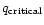 $q_{\rm critical}$