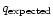 $q_{\rm expected}$