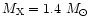$M_{\rm X}=1.4~M_\odot$