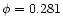 $\phi=0.281$
