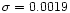$\sigma=0.0019$