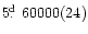 $5{\hbox{$.\!\!^{\rm d}$ }}60000(24)$
