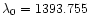 $\lambda_0=1393.755$