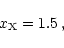\begin{displaymath}x_{\rm X} = 1.5 \, ,
\end{displaymath}