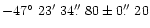 $-47\hbox{$^\circ$ }23\hbox{$^\prime$ }34\hbox{$.\!\!^{\prime\prime}$ }80 \pm 0\hbox{$.\!\!^{\prime\prime}$ }20$