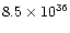 $8.5\times
10^{36}$