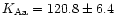 $K_{\rm Aa}=120.8\pm 6.4$