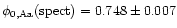 $\phi_{\rm0,Aa}({\rm spect})=0.748\pm 0.007$
