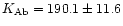 $K_{\rm Ab}=190.1\pm 11.6$