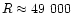 $R\approx49~000$