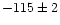 $-115\pm2$