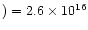 $) = 2.6\times 10^{16}$