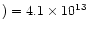 $) = 4.1\times 10^{13}$