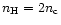 $n_{\rm H} = 2n_{\rm c}$