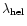 $\lambda_{\rm hel}$
