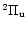 $^2\Pi _{\rm u}$