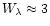 $W_{\lambda} \approx
3$