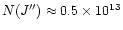$N(J'') \approx 0.5\times 10^{13}$