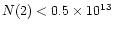 $N(2) < 0.5\times 10^{13}$