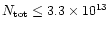$N_{\rm {tot}} \le 3.3\times 10^{13}$