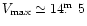 $V_{\rm max} \simeq 14\hbox{$.\!\!^{\rm m}$ }5$
