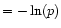 $=-\ln(p)$