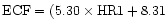 $\mbox{ECF} =
(5.30 \times \mbox{HR1}+8.31$