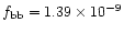 $f_{\rm bb} = 1.39 \times 10^{-9}$