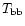 $T_{\rm bb}$