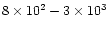 $8 \times 10^2 - 3 \times 10^3$