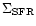 $\Sigma_{\rm SFR}$