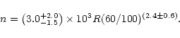 \begin{displaymath}n = \left(3.0_{-1.5}^{+2.0} \right) \times 10^3 R(60/100)^{(2.4 \pm 0.6)}.
\end{displaymath}
