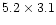 $5.2 \times 3.1 $