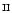 $\scriptstyle {\rm II}$