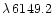 $\lambda\,6149.2$