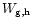 $W_{\rm g,h}$