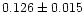 $0.126\pm0.015$
