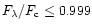 $F_{\lambda }/F_{\rm c}\le 0.999$