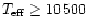 $T_{\rm eff}\ge10\,500$