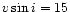 $v\sin i=15$